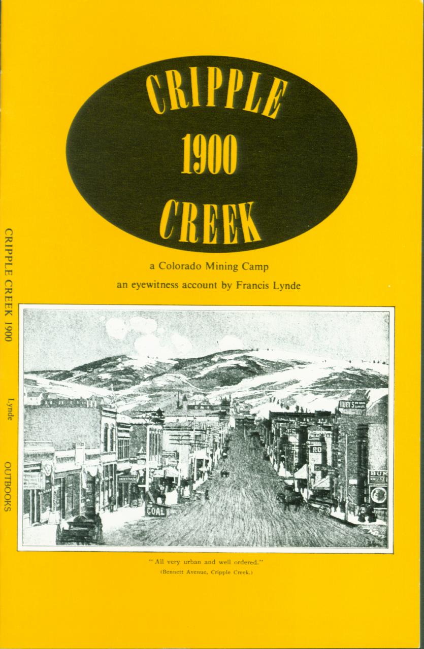 CRIPPLE CREEK 1900--a Colorado mining camp. vist0080frontcover